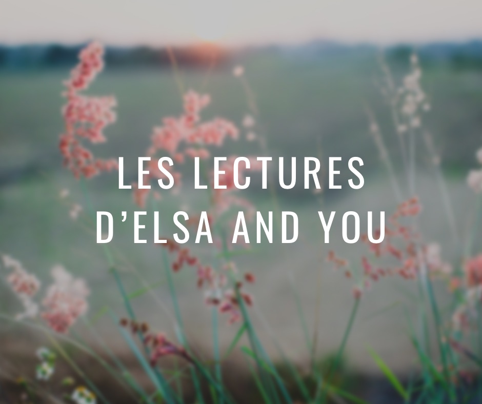 Les lectures d’Elsa And You (du 16/04/2021 au 29/04/2021)