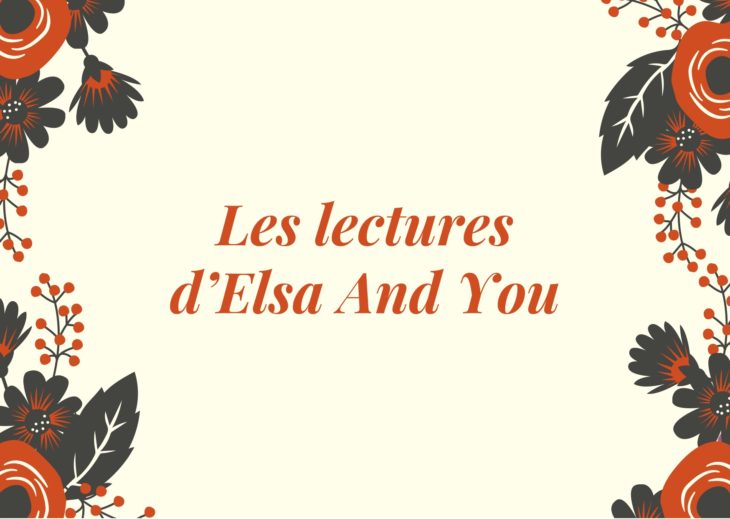 Les lectures d’Elsa And You (du 16/07/2021 au 17/09/2021)